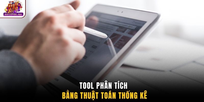 Tool phân tích bằng thuật toán thống kê