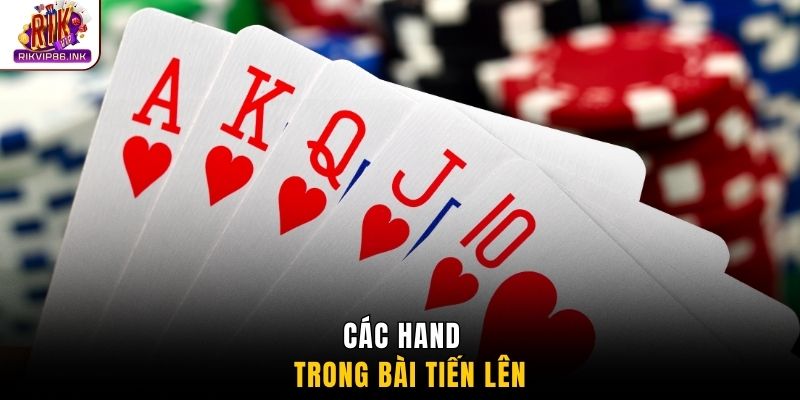 Các hand trong bài tiến lên