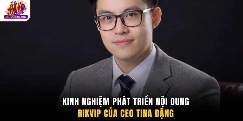 Kinh nghiệm phát triển nội dung Rikvip