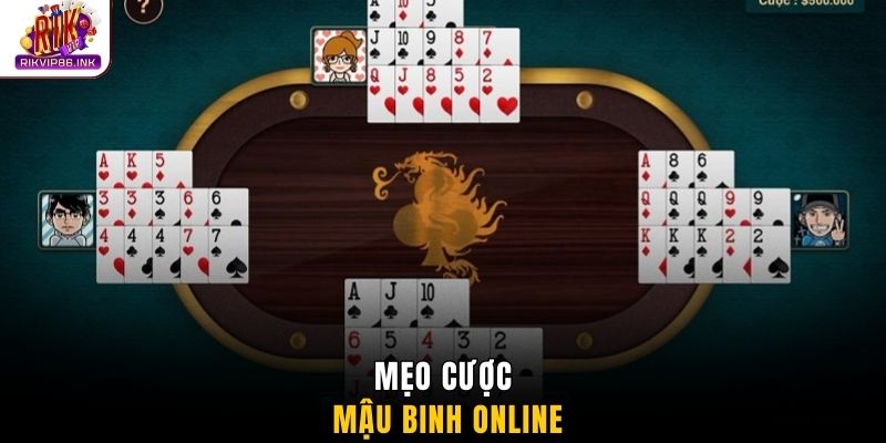 Mẹo cược mậu binh online
