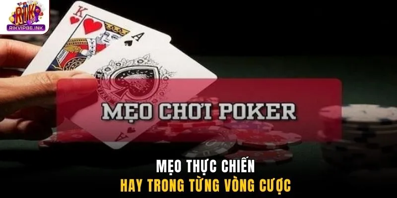 Mẹo thực chiến hay trong từng vòng cược