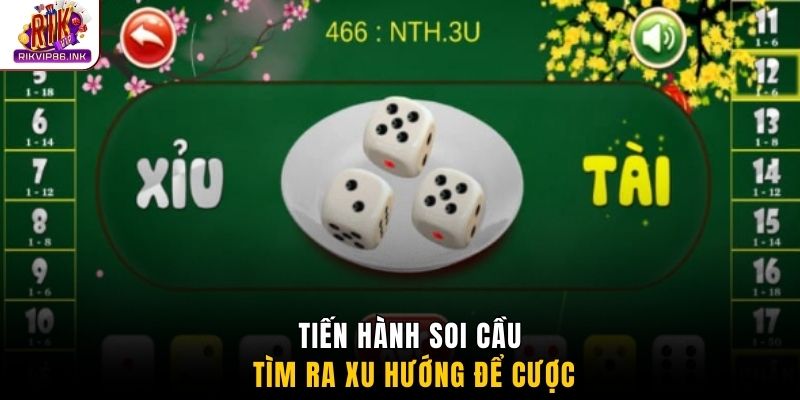 Tiến hành soi cầu tìm ra xu hướng để cược